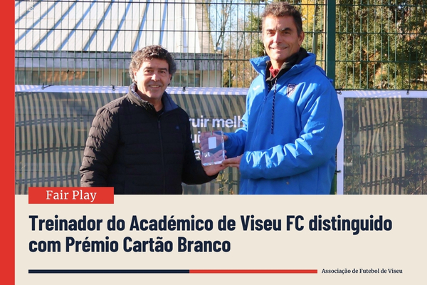 Treinador do Académico de Viseu FC distinguido com Prémio Cartão Branco